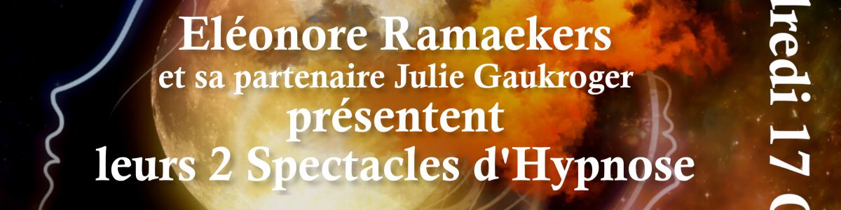 2 Spectacles d4hypnose avec Eléonore Ramaekers